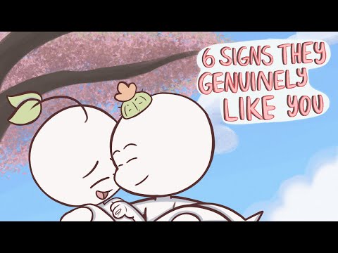 6個跡象表明他們真正喜歡你 (6 Signs They Genuinely Like You)
