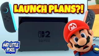 The Switch 2 Launch Plans! Do They Make Sense?!
