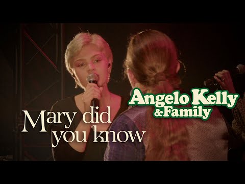 Angelo Kelly & Family - Mary Did You Know (Live 2022)