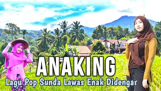 Download lagu ANAKING ,.LAGU SUNDA LAWAS ENAK DIDENGAR,.SUNGGUH CANTIKNYA SUASANA SAWAH PEDESAAN SEJUK DAN INDAH mp3