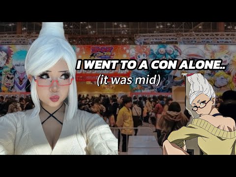 GOING TO AN ANIME CONVENTION ALONE!! (it was mid.)