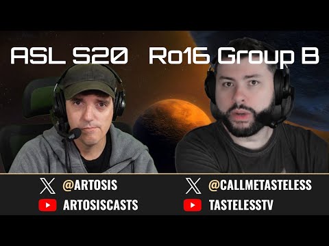 [ENG] ASL Season20 | Ro.16 Group B (Tastosis)