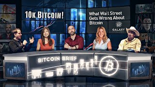 Bitcoin Brief - Galaxy Educates Goldman, A Senator that HODLs & BTC breaks $10k