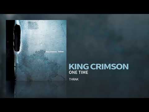 King Crimson - One Time