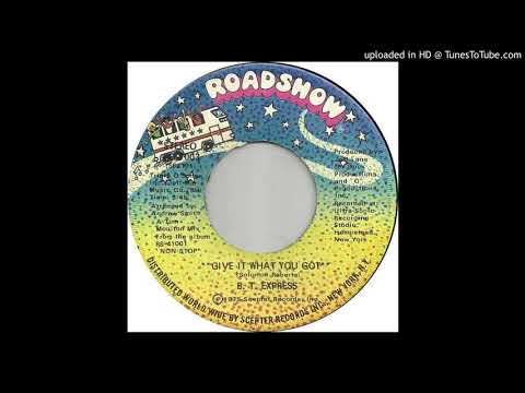 B.T. Express Give It What You Got - 1975