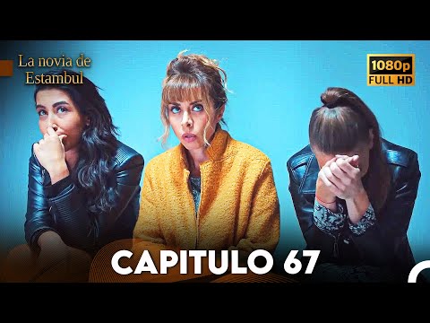 La Novia De Estambul Capítulo 67 (Doblada En Español) (Versión Larga)