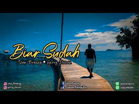 Biar Sudah [Lagu Reggae 2020]- Van Breezy • Gerry Stevan