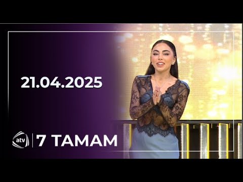 7 Tamam / 21.04.2025