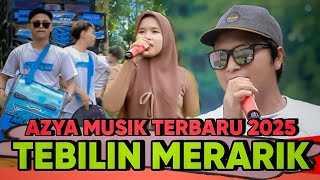 Download lagu AZYA MUSIK TERBARU TEBILIN MERARIK mp3