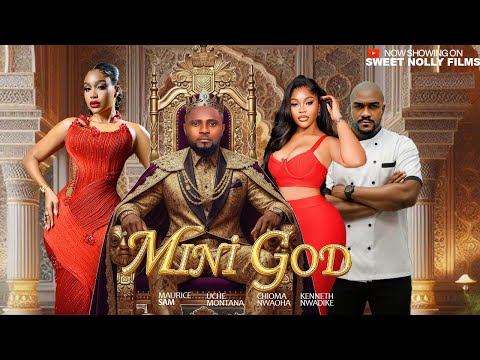 MINI GOD - Uche Montana, Maurice Sam, Chioma Nwaoha, Kenneth Nwadike | 2026 Latest Nollywood Movie