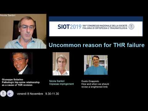 104° Congresso Nazionale SIOT - Dr. Santori: Simposio EHS "Uncommon reason for THR failure"