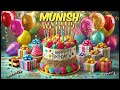 MUNISH Happy Birthday Song Happy Birthday To You