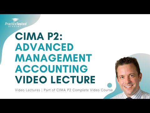 CIMA P2 Advanced Management Accounting, complete video course
