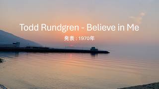 【和訳】Todd Rundgren - Believe in Me