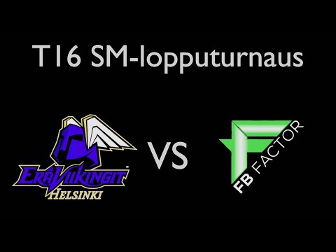 T16 SM-lopputurnaus EräViikingit-FB Factor