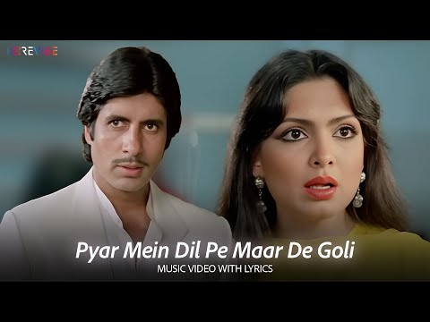 Pyar Mein Dil Pe Maar De Goli (Lyric Video) | Kishore Kumar, Asha Bhosle | Amitabh, Parveen | Mahaan