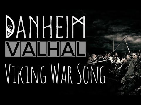Danheim - Valhal (Viking War Song)