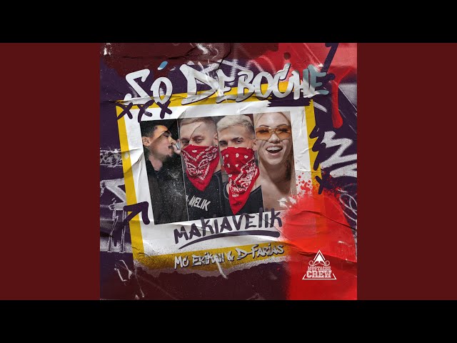 Makiavelik, Mc Erikah, DFARIAS – Só Deboche (Remix Stems)