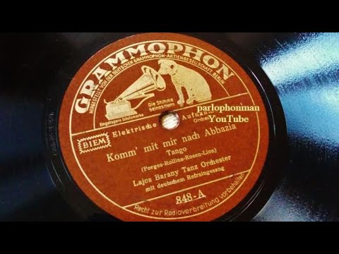 Lajos Barany Tanz-Orchester (Paul Godwin) :  Komm' mit mir nach Abbazia  !