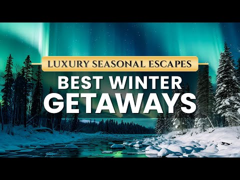 Best Winter Luxury Escapes: Exclusive Destinations