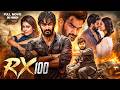RX 100 Kartikeya Payal Rajput Full Movie In Hindi Dubbed Intense Love Story Action Movie