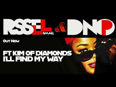 Russell Small , DNO P ft KIM Of Diamonds - I'll Find My Way (Club Mix)