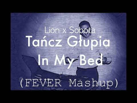 Lion x Sobota - Tańcz Głupia In My Bed (FEVER Mashup)