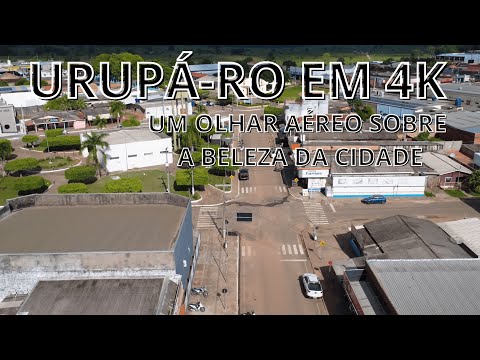 Urupá - Rondônia Vista do Alto | Imagens Incríveis de Drone 4K