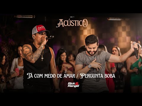 Medo De Amar - Rick e Rangel