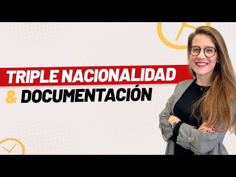 ⏱ Triple Nacionalidad y Documentación - [Parainmigrantes al minuto] ⏱