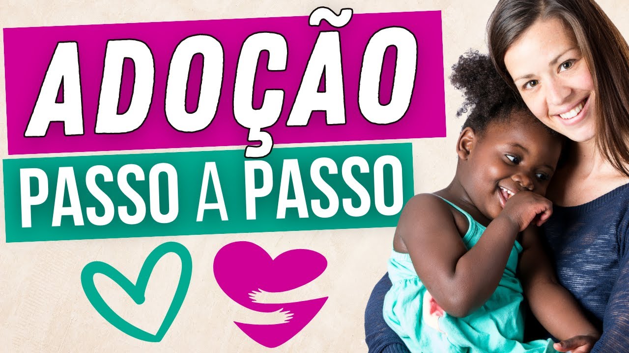 Requisitos para ADOTAR uma CRIANÇA - Tudo sobre ADOÇÃO DE FILHO (Passo a Passo)