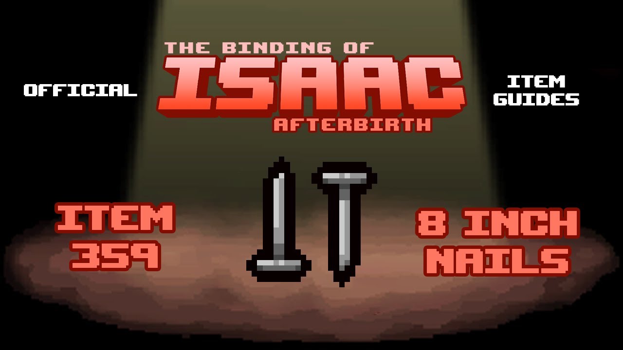 Official TBOI Item Guides No. 359: 8 Inch Nails