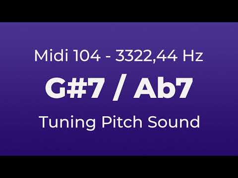 G#7 or Ab7 Tuning Pitch | 3322,44 Hz | Midi Key 104