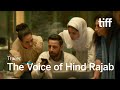 THE VOICE OF HIND RAJAB Trailer TIFF 2025