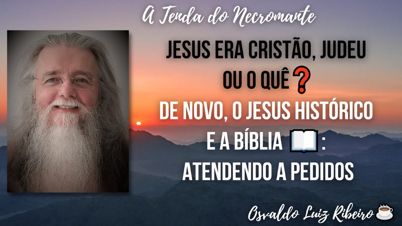 340. Jesus era cristão, judeu ou o quê❓ De novo, o Jesus histórico e a Bíblia 📖: atendendo a pedidos