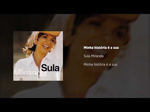 Sula Miranda - Minha história é a sua (Minha história é a sua) [Áudio Oficial]