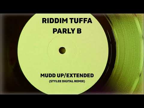 Riddim Tuffa feat. Parly B -  Mudd Up (Stylee Digital Remix)