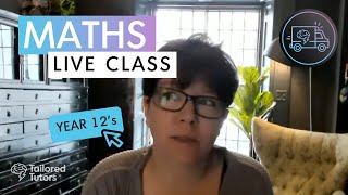 Yr 12 - A Level Maths LIVE Class #6 #withme