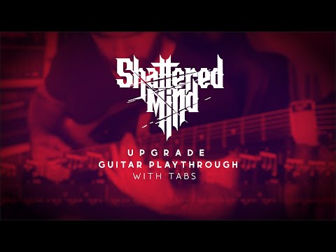 Shattered Mind - Upgrade // Instrumental Guitar Playthrough