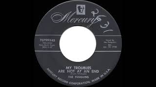 1956 Penguins - My Troubles Are Not At An End