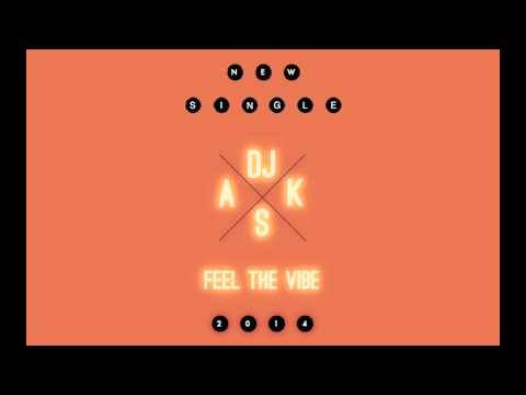 Dj Ask- Feel The Vibe (feat Filipe Oliveira & Beatriz Simões)