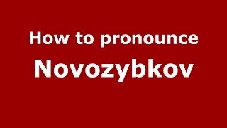 How to pronounce Novozybkov