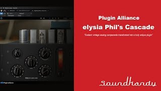 Video thumbnail for elysia Phil's Cascade by plugin alliance quick review (2019) by Soundkandy Studio