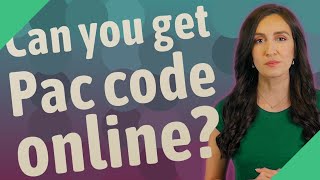 Can you get Pac code online?