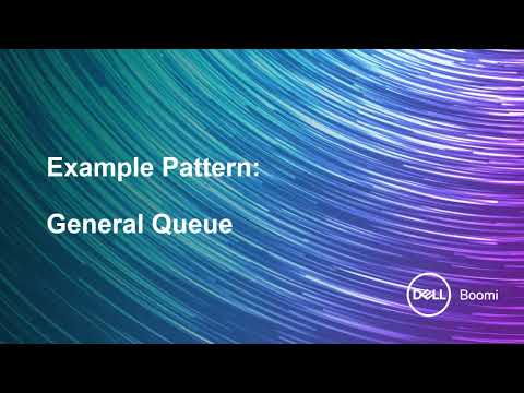 Boomi Architect 3 | Module 5 | general queue 22