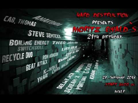 Scream-X - @ Hard Destruction presents Moritz Ewald's Birthday 2013-09-27