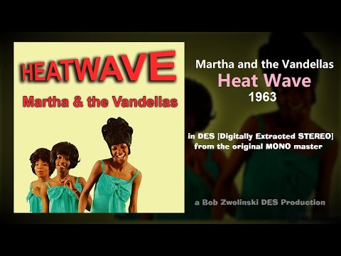 Martha and the Vandellas – Heat Wave – 1963 [DES STEREO]