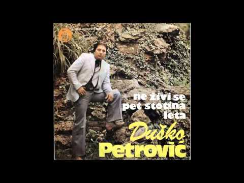 Dusko Petrovic - Pisi mi pisi majko - (Audio 1977) HD