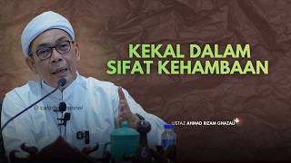 USTAZ AHMAD RIZAM - KEKAL DALAM SIFAT KEHAMBAAN