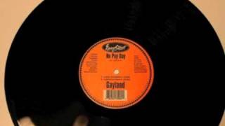 Gayland - No Pay Day ( Last Payment Mix )